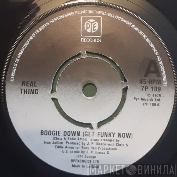  The Real Thing  - Boogie Down (Get Funky Now)