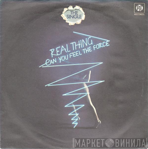 The Real Thing - Can You Feel The Force?