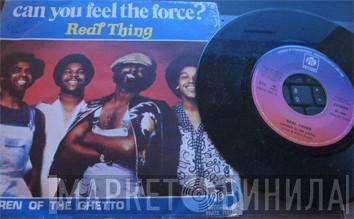  The Real Thing  - Can You Feel The Force?