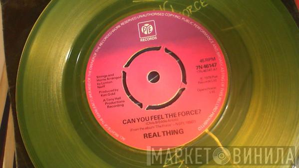 The Real Thing - Can You Feel The Force?