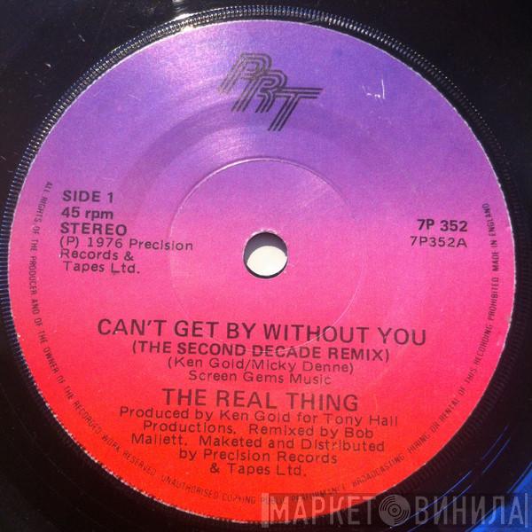  The Real Thing  - Can't Get By Without You (The Decade Remix II)