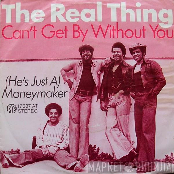 The Real Thing - Can't Get By Without You