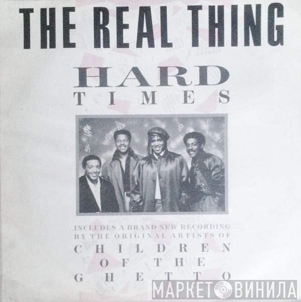 The Real Thing - Hard Times