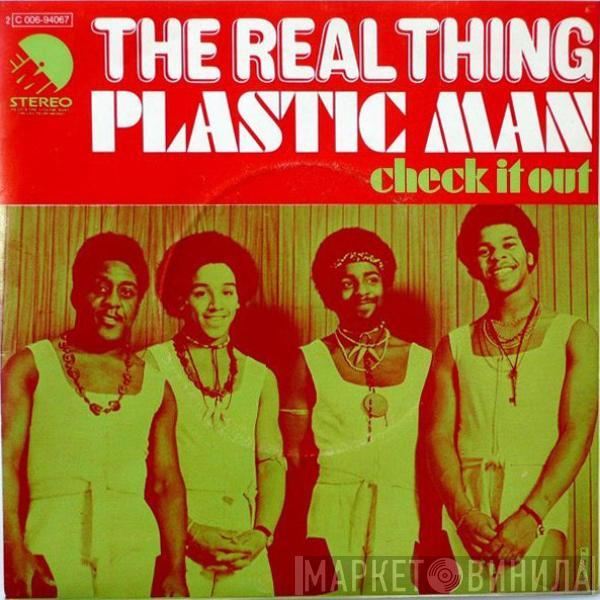 The Real Thing - Plastic Man / Check It Out