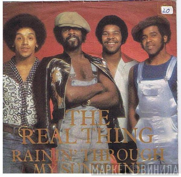 The Real Thing - Rainin' Through My Sunshine