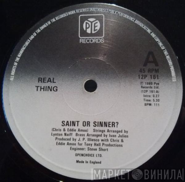 The Real Thing - Saint Or Sinner?