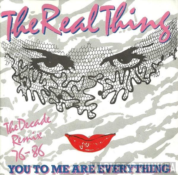 The Real Thing - You To Me Are Everything (The Decade Remix 76-86)