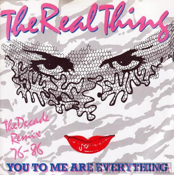 The Real Thing - You To Me Are Everything (The Decade Remix 76 - 86)