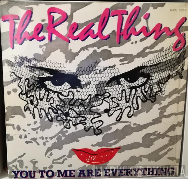  The Real Thing  - You To Me Are Everything