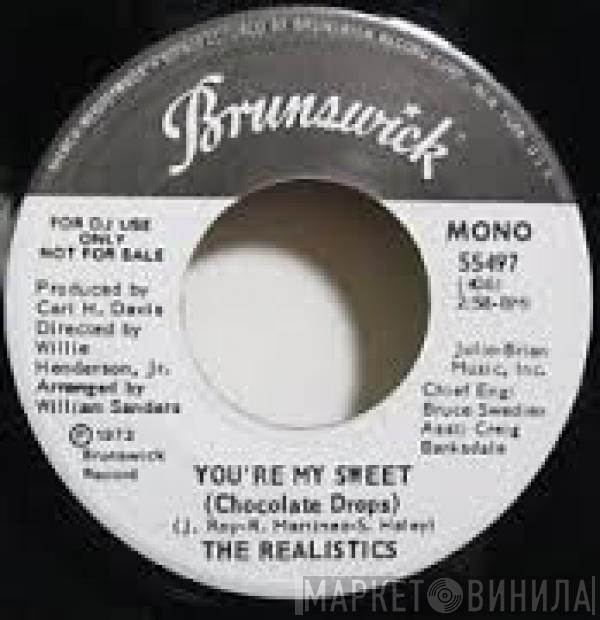The Realistics  - You're My Sweet (Chocolate Drops)