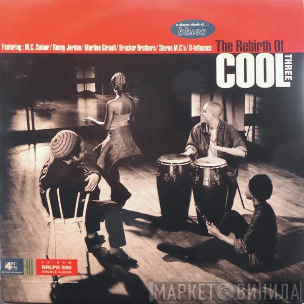  - The Rebirth Of Cool Three