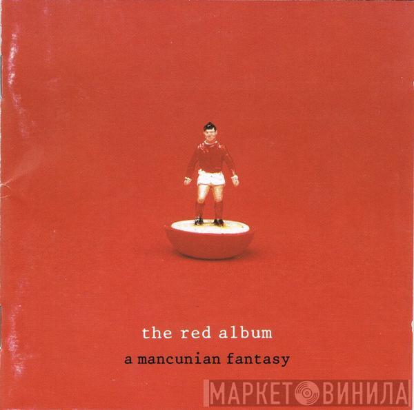  - The Red Album : A Mancunian Fantasy