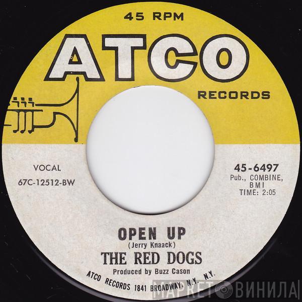 The Red Dogs - Open Up