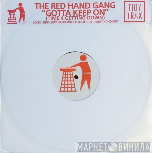 The Red Hand Gang - Gotta Keep On (Time 4 Getting Down)
