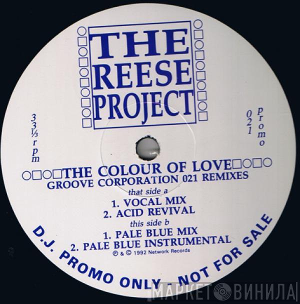  The Reese Project  - The Colour Of Love (Groove Corporation 021 Remixes)