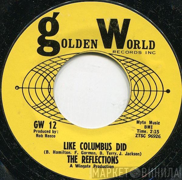 The Reflections  - Like Columbus Did / Lonely Girl