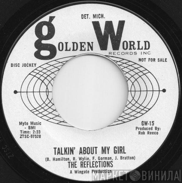  The Reflections   - Talkin' About My Girl