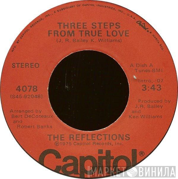 The Reflections - Three Steps From True Love