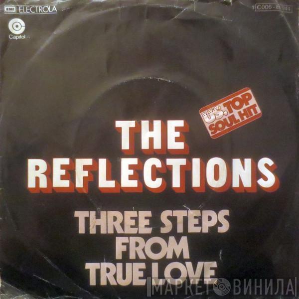 The Reflections - Three Steps From True Love