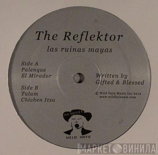 The Reflektor - Las Ruinas Mayas