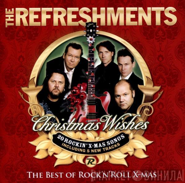 The Refreshments  - Christmas Wishes (The Best Of Rock'N'Roll X-Mas)