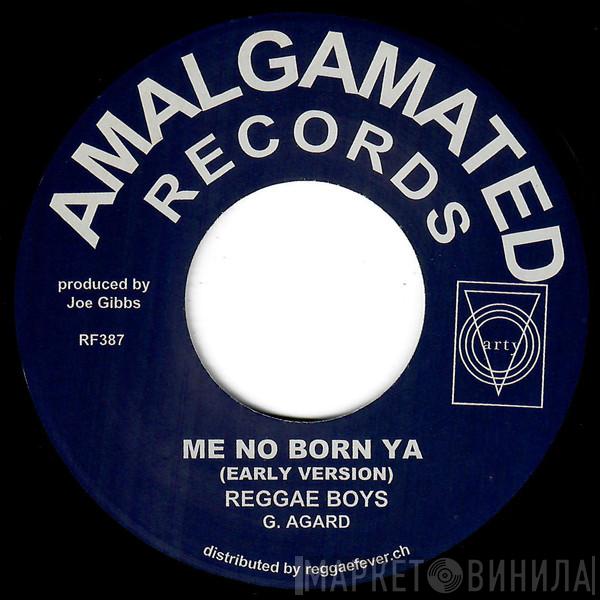 The Reggae Boys, Val Bennett, The Hippy Boys - Me No Born Ya (Early Version) / Hippy Reggae