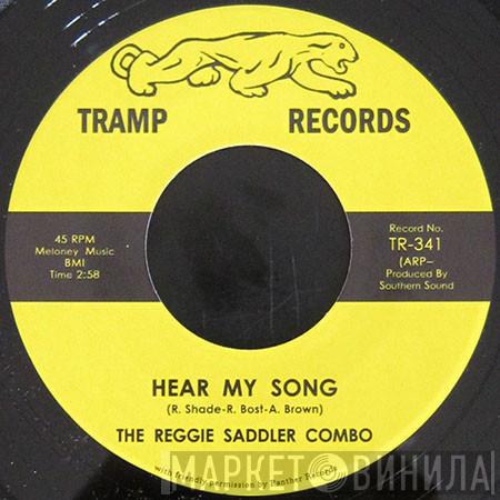 The Reggie Saddler Combo - Hear My Song / For The Love Of Hunice