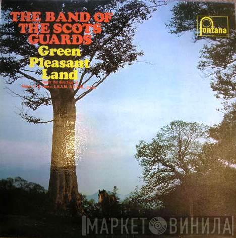 The Regimental Band Of The Scots Guards - Green Pleasant Land