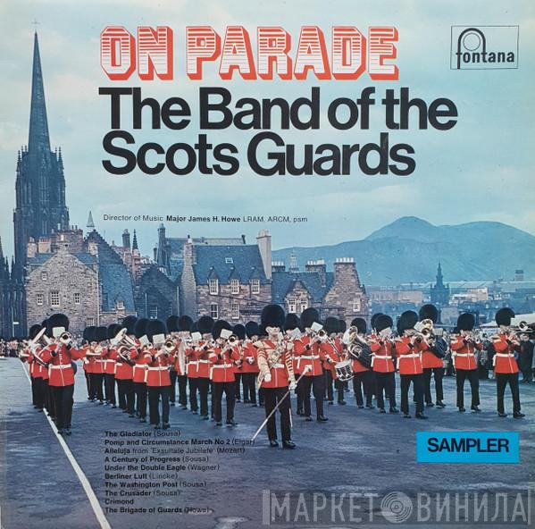 The Regimental Band Of The Scots Guards - On Parade