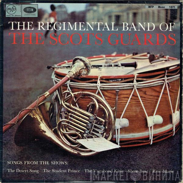The Regimental Band Of The Scots Guards - Songs From The Shows: The Desert Song, The Student Prince, The Vagabond King, Show Boat, Rose Marie