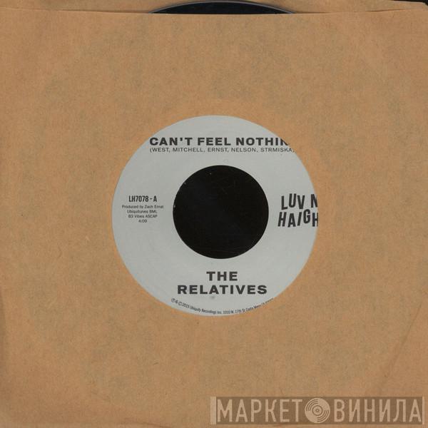 The Relatives  - Can't Feel Nothin' / No Man Is An Island