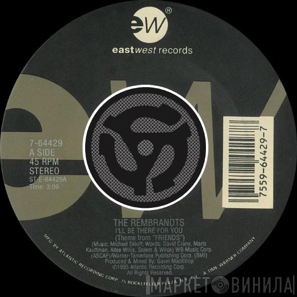  The Rembrandts  - I'll Be There For You (Theme From Friends) / Snippets: Don't Hide Your Love / End Of The Beginning / Lovin' Me Insane / Drowning In Your Tears / This House Is Not A Home / What Will It Take [Digital 45]