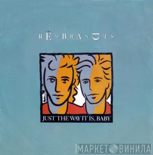 The Rembrandts - Just The Way It Is, Baby