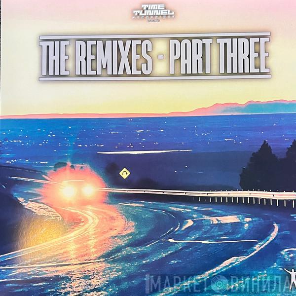  - The Remixes - Part Three