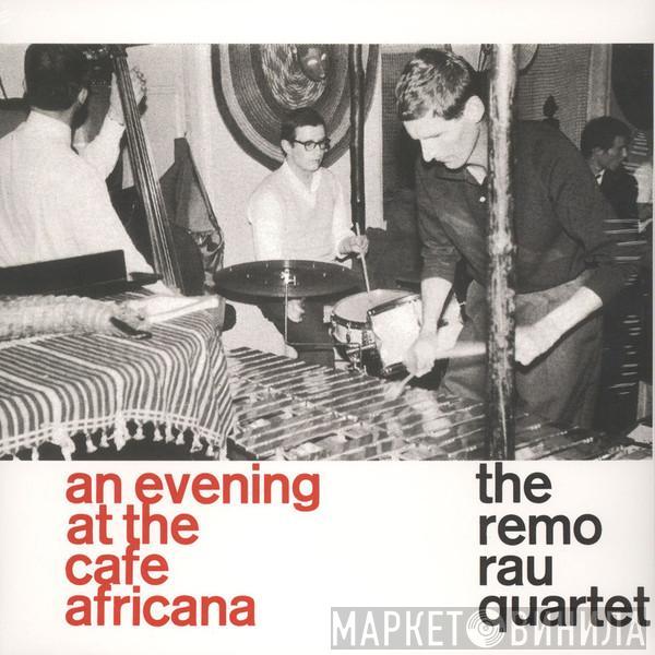 The Remo Rau Quartet - An Evening At The Cafe Africana