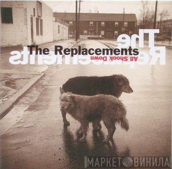  The Replacements  - All Shook Down