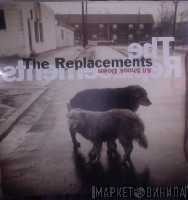 The Replacements  - All Shook Down