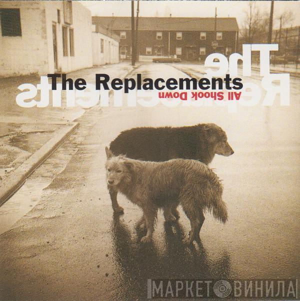  The Replacements  - All Shook Down