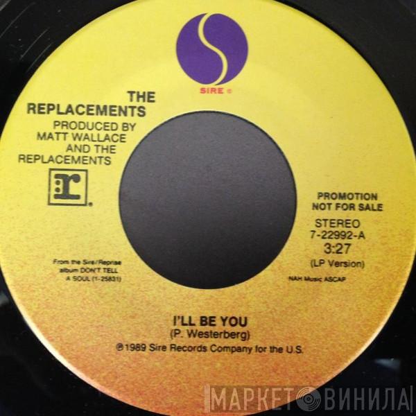The Replacements - I'll Be You