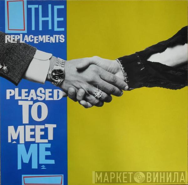 The Replacements - Pleased To Meet Me