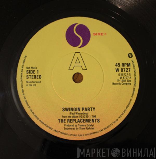 The Replacements - Swingin Party