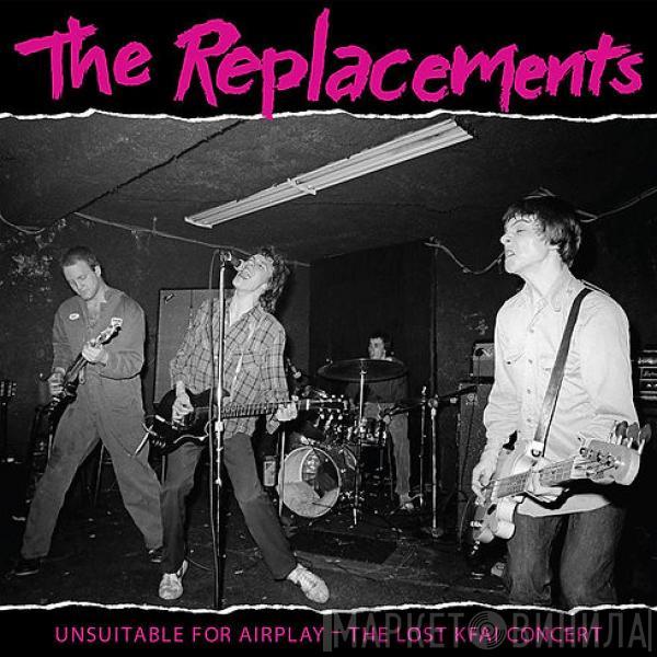 The Replacements - Unsuitable For Airplay - The Lost KFAI Concert