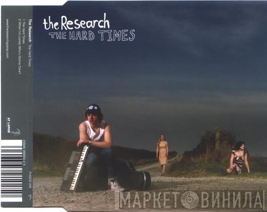 The Research - The Hard Times