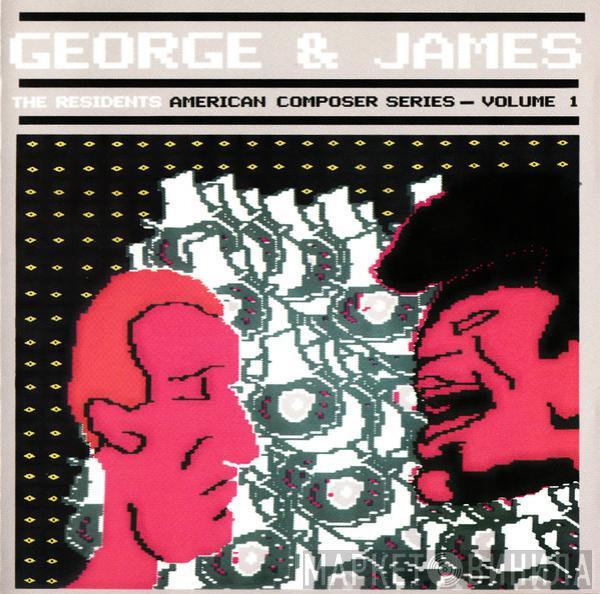  The Residents  - George & James
