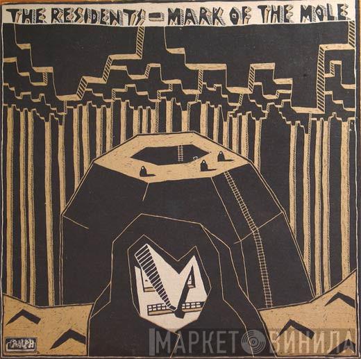 The Residents - Mark Of The Mole