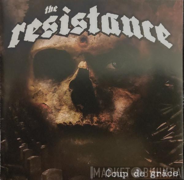 The Resistance  - Coup de Grâce