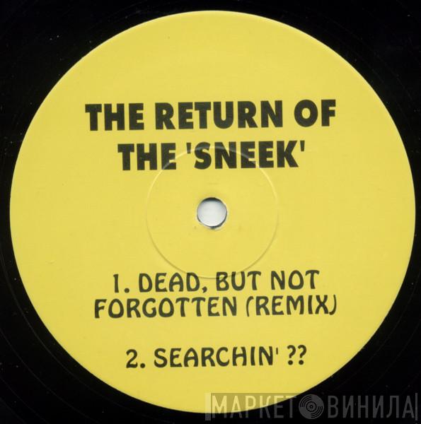  - The Return Of The 'Sneek'
