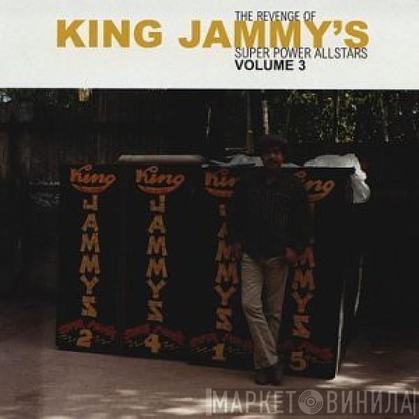  - The Revenge Of King Jammy's Super Power Allstars Volume 3