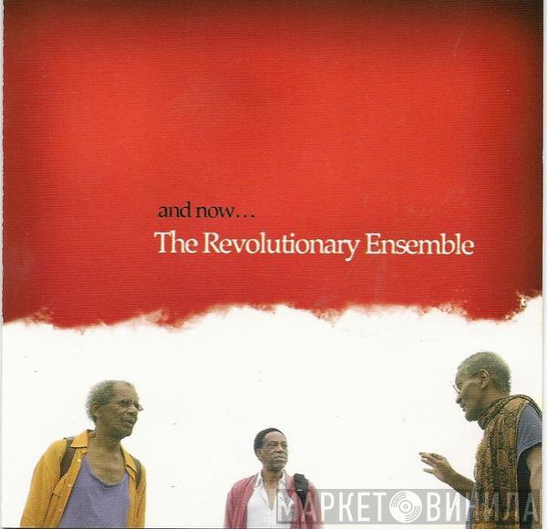 The Revolutionary Ensemble - And Now...