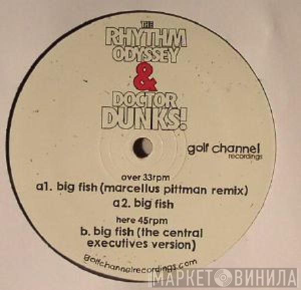 The Rhythm Odyssey, Dr. Dunks - Big Fish